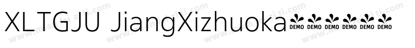 XLTGJU JiangXizhuoka字体转换